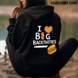 Hoodie I Love Big Backtivities 4
