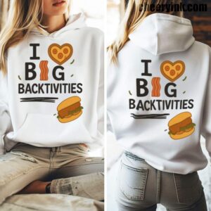 Hoodie I Love Big Backtivities 5
