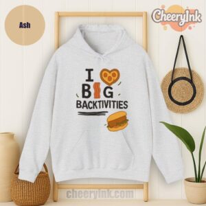 Hoodie I Love Big Backtivities