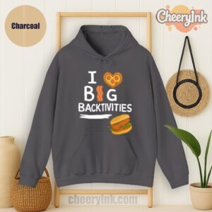 Hoodie I Love Big Backtivities