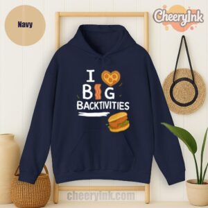 Hoodie I Love Big Backtivities