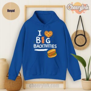 Hoodie I Love Big Backtivities