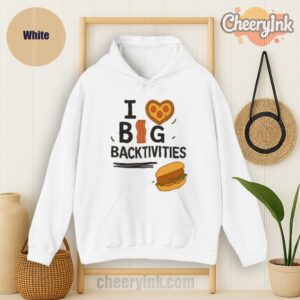 Hoodie I Love Big Backtivities