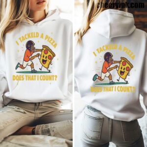 Hoodie I Tackled A Pizza 5