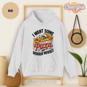 Hoodie I Want Some Pizza And Horror Movies