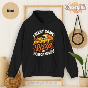 Hoodie I Want Some Pizza And Horror Movies