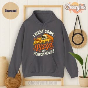 Hoodie I Want Some Pizza And Horror Movies