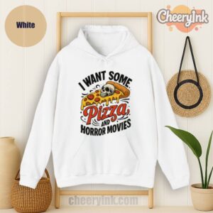 Hoodie I Want Some Pizza And Horror Movies