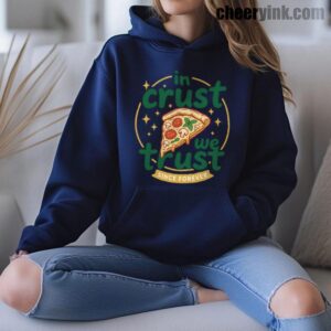Hoodie In Crust We Trust 16