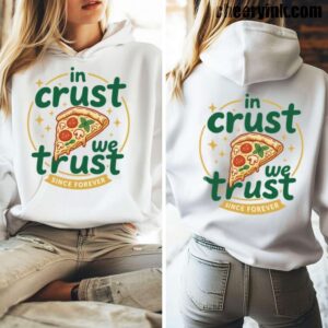 Hoodie In Crust We Trust 5