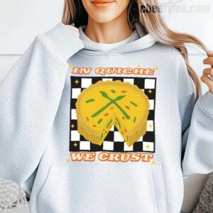Hoodie In Quiche We Trust 15