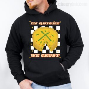 Hoodie In Quiche We Trust 28