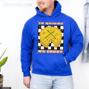 Hoodie In Quiche We Trust 30