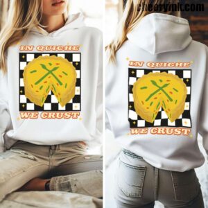 Hoodie In Quiche We Trust 5