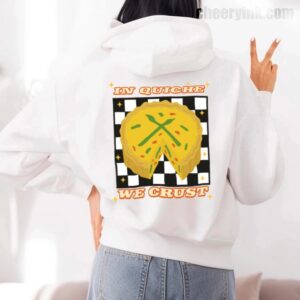 Hoodie In Quiche We Trust 7