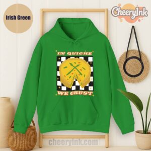 Hoodie In Quiche We Trust Irish