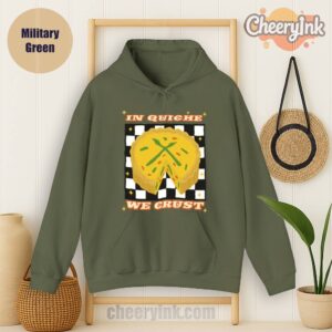 Hoodie In Quiche We Trust Military
