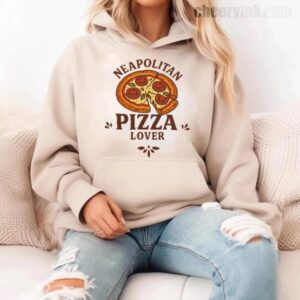Hoodie Neapolitan Pizza Lover 11