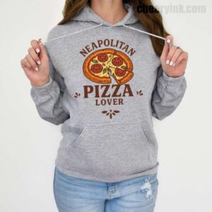 Hoodie Neapolitan Pizza Lover 19