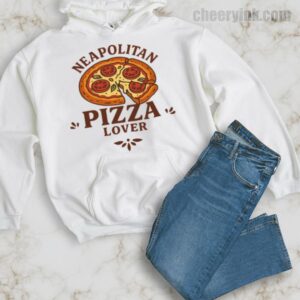 Hoodie Neapolitan Pizza Lover 34