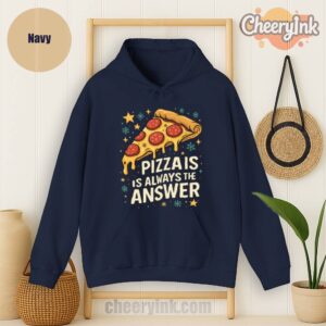 Hoodie Pizza Is Always The Answer