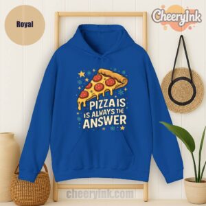 Hoodie Pizza Is Always The Answer