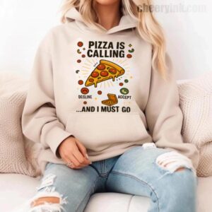 Hoodie Pizza Is Calling 11