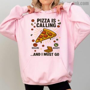 Hoodie Pizza Is Calling 2
