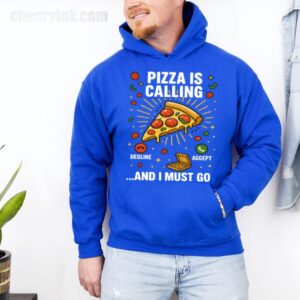 Hoodie Pizza Is Calling 30