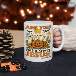 Mug Are You Fall O Ween Jesus 3
