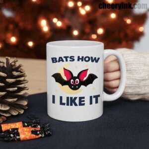 Mug Bats How I Like It 3