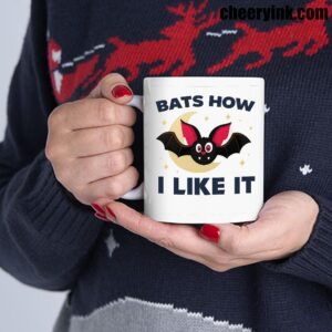 Mug Bats How I Like It 5 Mug