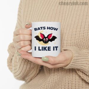 Mug Bats How I Like It 6