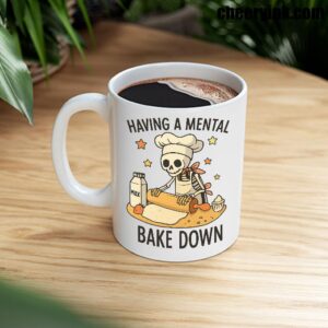 Mug Having A Mental Bake Down 8