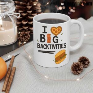 Mug I Love Big Backtivities 12