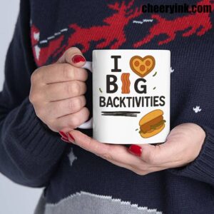 Mug I Love Big Backtivities 5