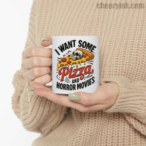 Mug I Want Some Pizza And Horror Movies 6