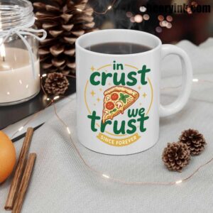 Mug In Crust We Trust 12