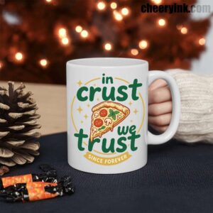 Mug In Crust We Trust 3