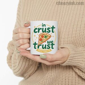 Mug In Crust We Trust 6