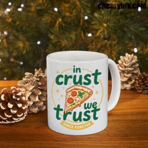 Mug In Crust We Trust 7