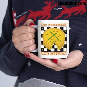 Mug In Quiche We Trust 5