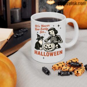 Mug It S Never Too Early For Halloween 10
