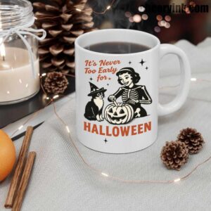 Mug It S Never Too Early For Halloween 12