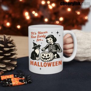Mug It S Never Too Early For Halloween 3