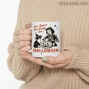 Mug It S Never Too Early For Halloween 6