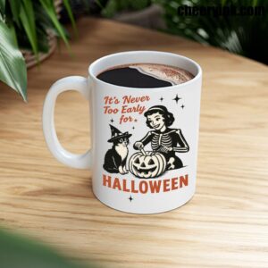 Mug It S Never Too Early For Halloween 8