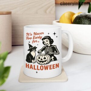 Mug It S Never Too Early For Halloween 9