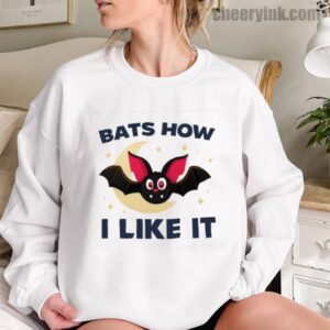 Sweathirs Bats How I Like It 12 Sweatshirt