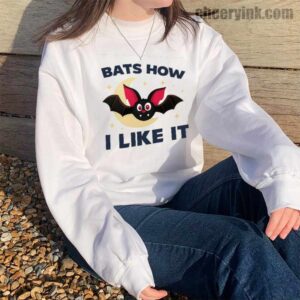 Sweathirs Bats How I Like It 14 Sweatshirt